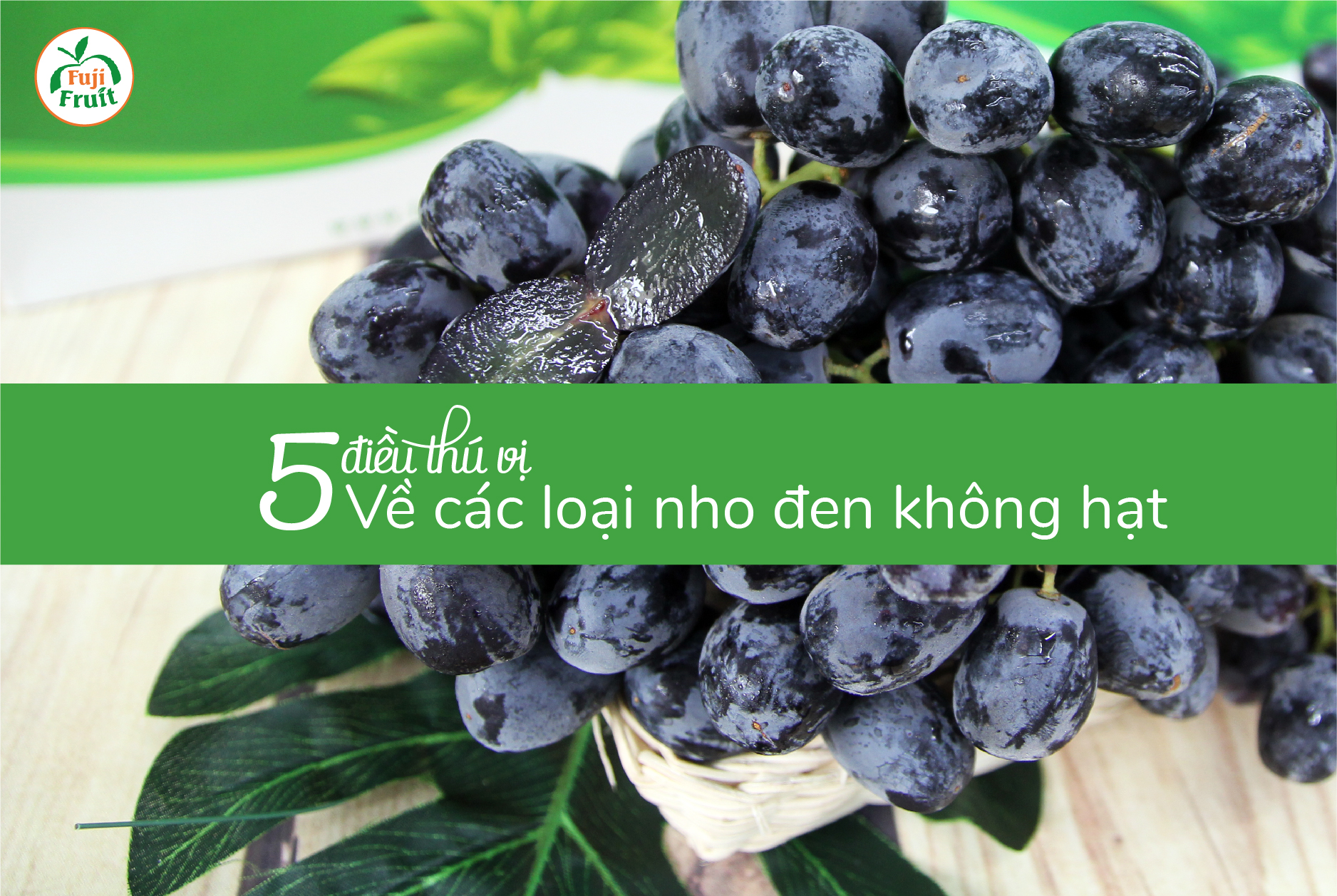 5 điều thú vị về các loại nho đen không hạt