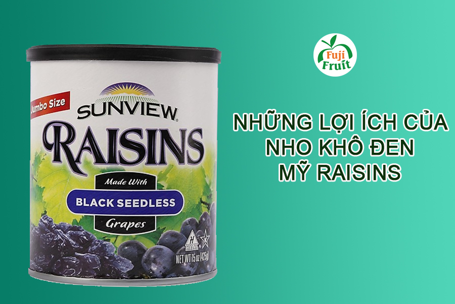 NHO KHÔ ĐEN MỸ RASISIN CÓ NHỮNG LỢI ÍCH GÌ?