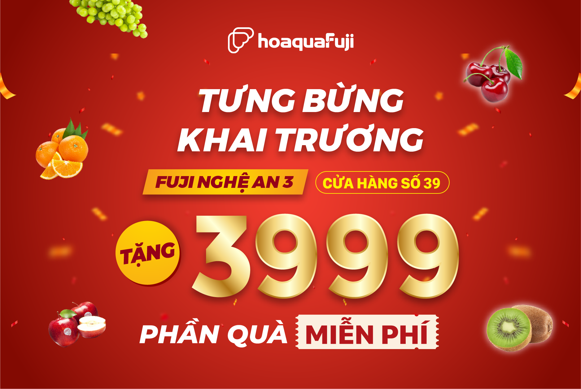 TẶNG 3999 PHẦN QUÀ MIỄN PHÍ MỪNG SỰ KIỆN HOA QUẢ SẠCH FUJI VINH 3 KHAI TRƯƠNG