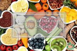 5 LOẠI TRÁI CÂY THẦN THÁNH CHO GYMER