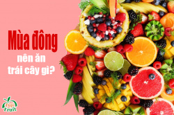 Mùa đông nên ăn trái cây gì là tốt nhất ?